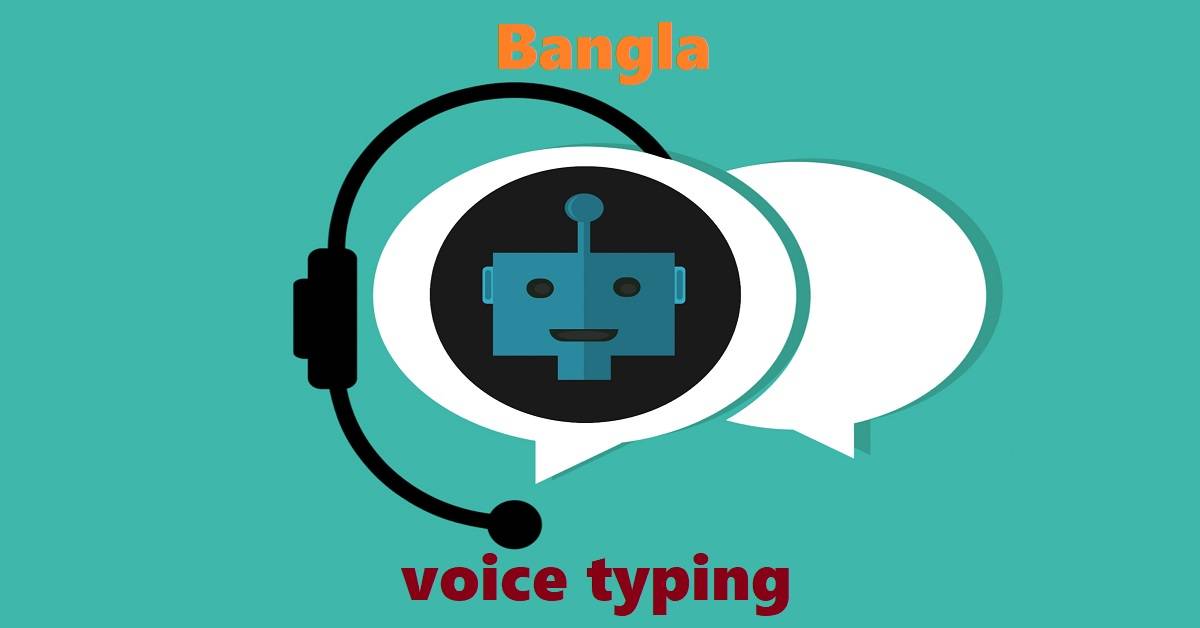 Bangla voice typing